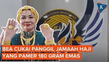 Bea Cukai Makassar Bakal Panggil Jemaah Haji yang Pamer 180 Gram Emas