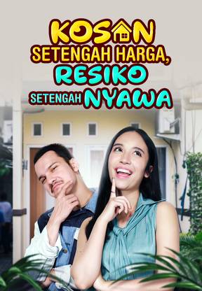 Kosan Setengah Harga Resiko Separuh Nyawa
