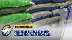 Jelang Ramadhan, Harga Beras Medium & Premium Naik