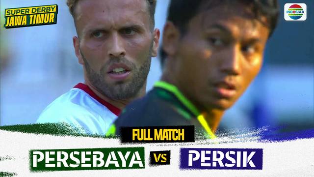 Persebaya Surabaya vs Persik Kediri - Full Match | Super Derby Jawa Timur
