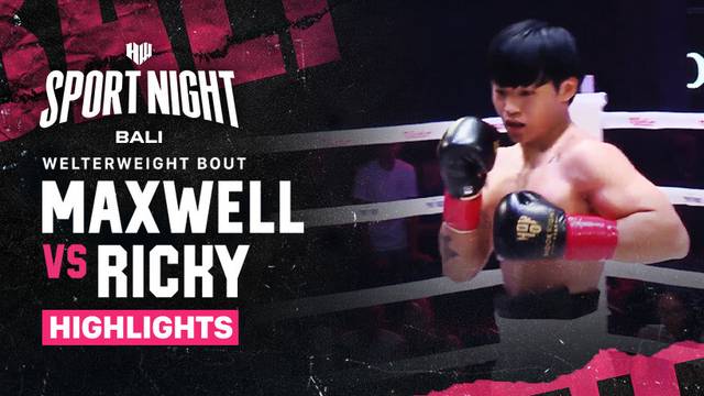 Maxwell vs Ricky Lopo - Highlights | Welterweight | HW Sport Night Bali Vol. 7