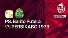 Jelang Kick Off Pertandingan - PS Barito Putera vs PERSIKABO 1973