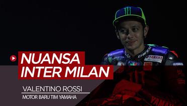 Valentino Rossi Suka Nuansa Inter Milan di Motor Baru Yamaha