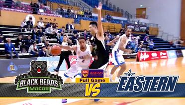 Full Game Black Bears Macau VS Hong Kong Eastern ABL 2018-2019