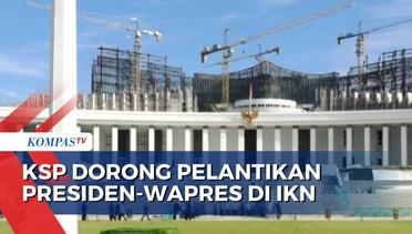 KSP Dorong Keppres Pemindahan Ibu Kota Segera Dirampungkan, Prabowo-Gibran akan Dilantik di IKN?