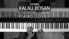 Lyodra - Kalau Bosan ( PIANO COVER )