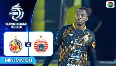 Semen Padang FC VS Persija - Mini Match | BRI Super League 2025/26