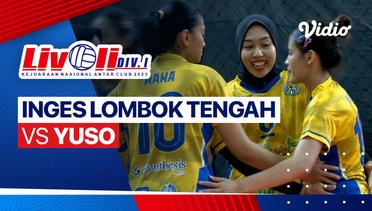 Putri: Inges Lombok Tengah vs Yuso - Full Match | Livoli Divisi 1 2023