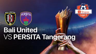 Full Match: Bali United vs Persita Tangerang | Shopee Liga 1  2020