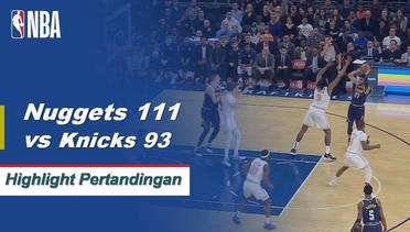 NBA I Cuplikan Pertandingan : Nuggets 111 vs  Knicks 93