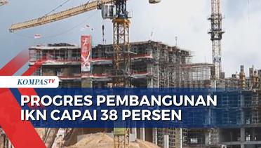 Pembangunan Capai 38 Persen, Presiden Optimis Upacara HUT RI 2024 di IKN