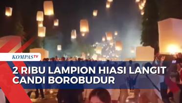Makna Penerbangan Ribuan Lampion di Perayaan Hari Raya Tri Waisak!