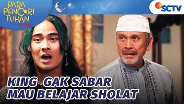 King Gak Sabar Mau Segera Belajar Sholat Sama Haji Soleh | Para Pencari Tuhan Jilid 16 - Episode 24