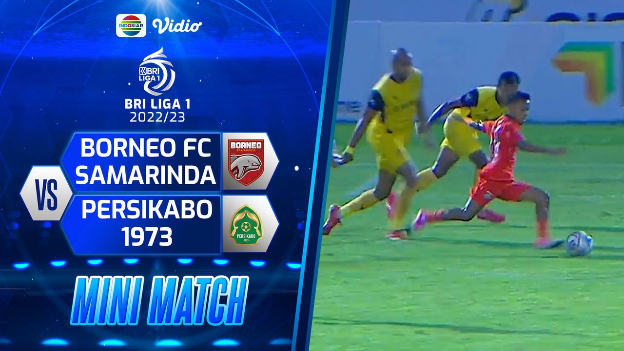 Mini Match Borneo FC Samarinda VS PERSIKABO 1973 BRI Liga 1 2022/