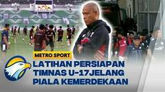 Timnas U-17 Jelang Piala Kemerdekaan 2025 [Metro Sport]