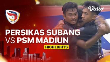 Persikas Subang vs PSM Madiun - Highlights | Liga 3 2023/24