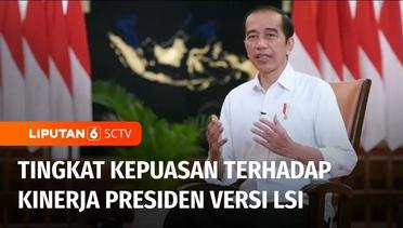 LSI Ungkap Tingkat Kepuasan Masyarakat Terhadap Kinerja Presiden Jokowi Masih Tinggi | Liputan 6