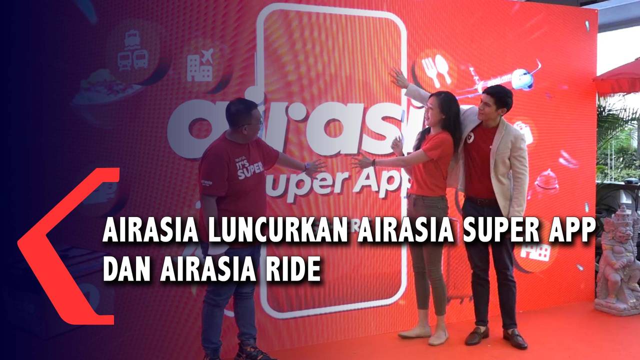 Airasia Luncurkan Airasia Super App & Airasia Ride - Kompas TV