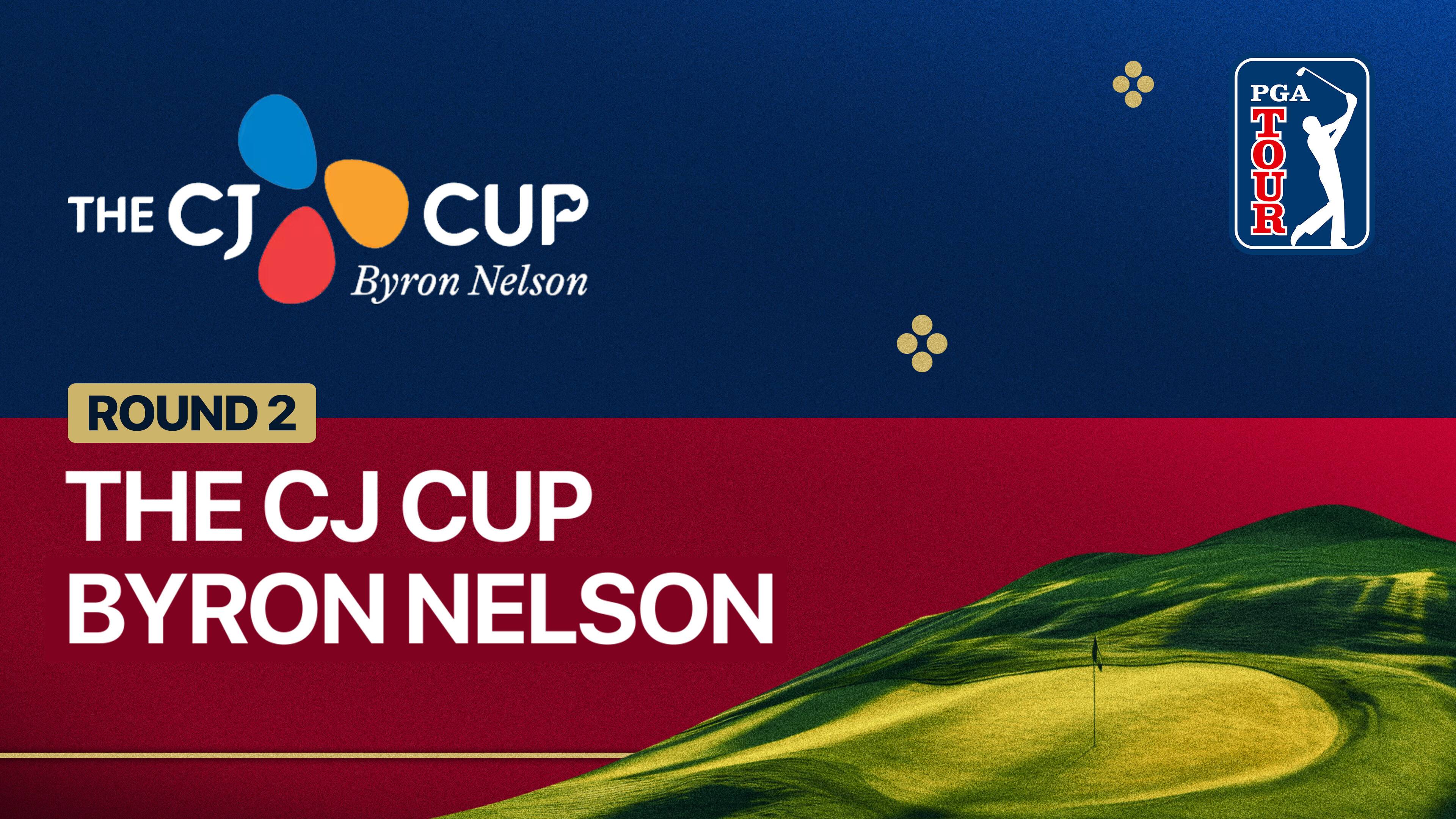 Round 2 - The CJ Cup Byron Nelson 2026