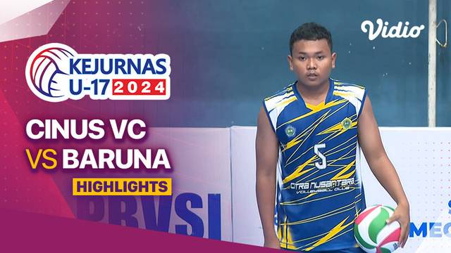 Putra: Cinus VC vs Baruna - Highlights | Kejurnas Bola Voli Antarklub U-17 2024