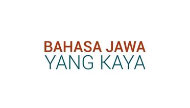 Bahasa Jawa yang Kaya — Good News From Indonesia