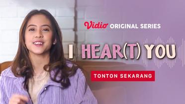 I HEAR(T) YOU - Vidio Original Series | Tonton Sekarang
