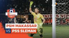 Mini Match - PSM Makassar 2 vs 1 PSS Sleman | Shopee Liga 1 2020