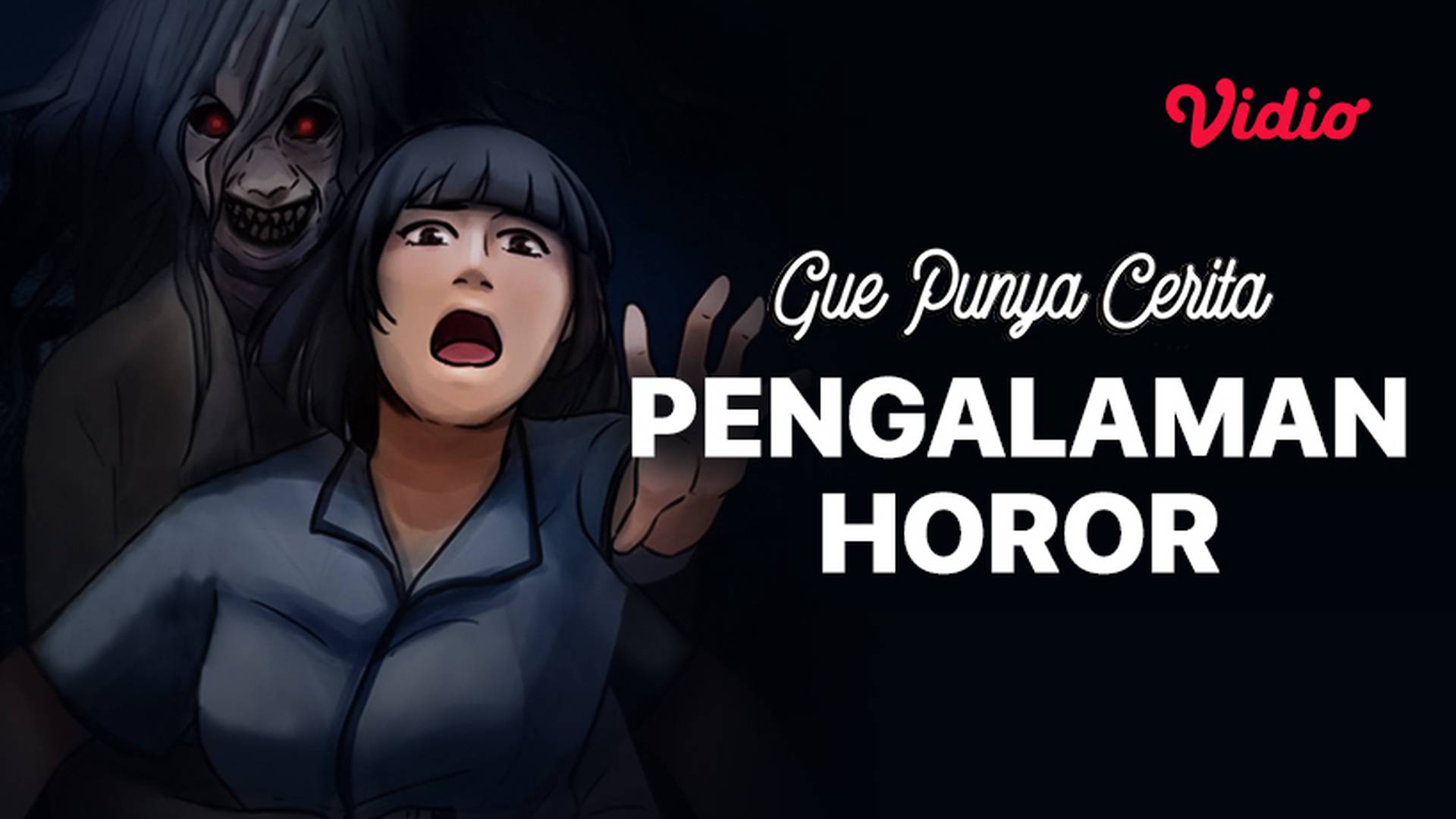 Gue Punya Cerita - Pengalaman Horor