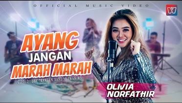Olivia Norfathir | Ayang Jangan Marah - Marah | Official Music Video