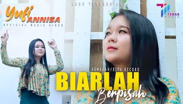 Yufi Annisa - Biarlah Berpisah ( Official Music Video )