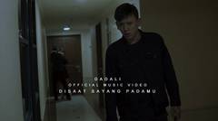 Dadali - Disaat Sayang Padamu (Official Music Video)