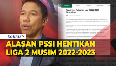 Ini Alasan PSSI Hentikan Liga 2 Musim 2022-2023