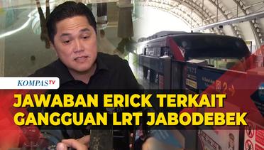 Jawaban Menteri BUMN Erick Thohir Terkait Gangguan LRT Jabodebek Keluhan Masyarakat