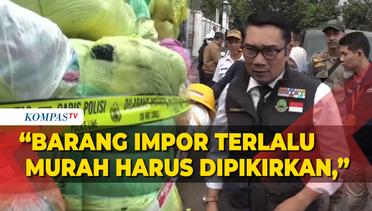 Tanggapan Gubernur Jawa Barat Ridwan Kamil Terkait Larangan Impor Barang Bekas