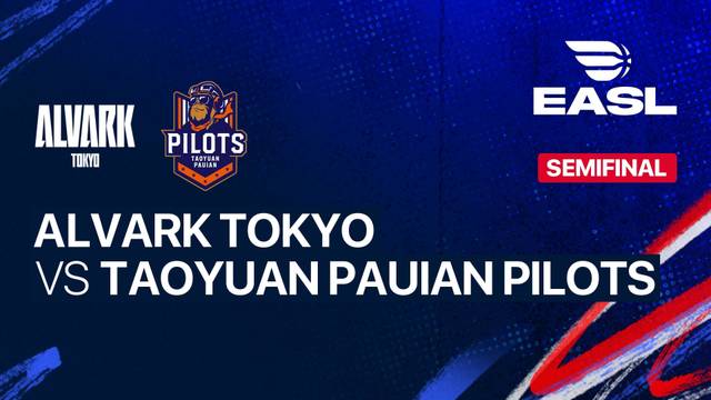 Semifinal: Alvark Tokyo vs Taoyuan Pauian Pilots - Full Match | EASL 2025/26