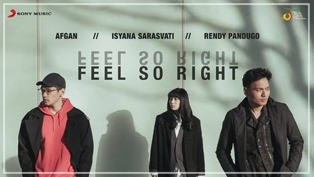 Afgan, Isyana Sarasvati, Rendy Pandugo - Feel So Right