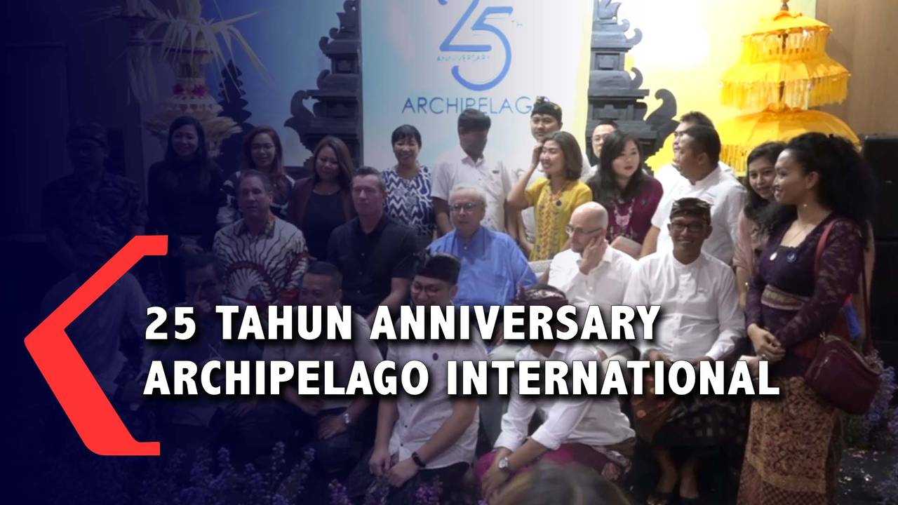 25th Anniversary Archipelago International Kompas TV Vidio