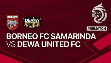 Jelang Kick Off Pertandingan - Borneo FC Samarinda vs Dewa United FC