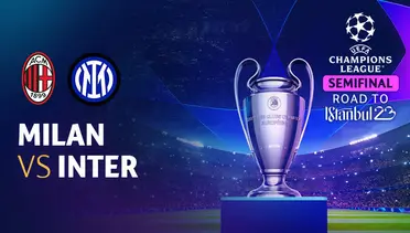 Live Streaming Milan vs Inter - UEFA Champions League - UEFA Champions League · 11 May 2023 - 02:00