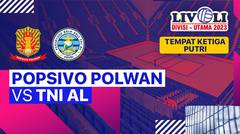 Perebutan Tempat Ketiga Putri: Popsivo Polwan vs TNI-AL - Full Match | Livoli Divisi Utama 2023