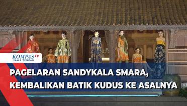 Pagelaran Sandyakala Smara, Kembalikan Batik Kudus ke Asalnya