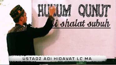 Hukum Do'a Qunut di Shalat Subuh - Ustadz Adi Hidayat Lc MA