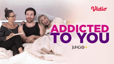 Addicted To You - Trailer