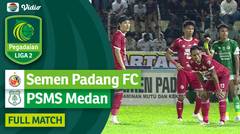 Semen Padang FC vs PSMS Medan - Full Match | Pegadaian Liga 2 2023/24