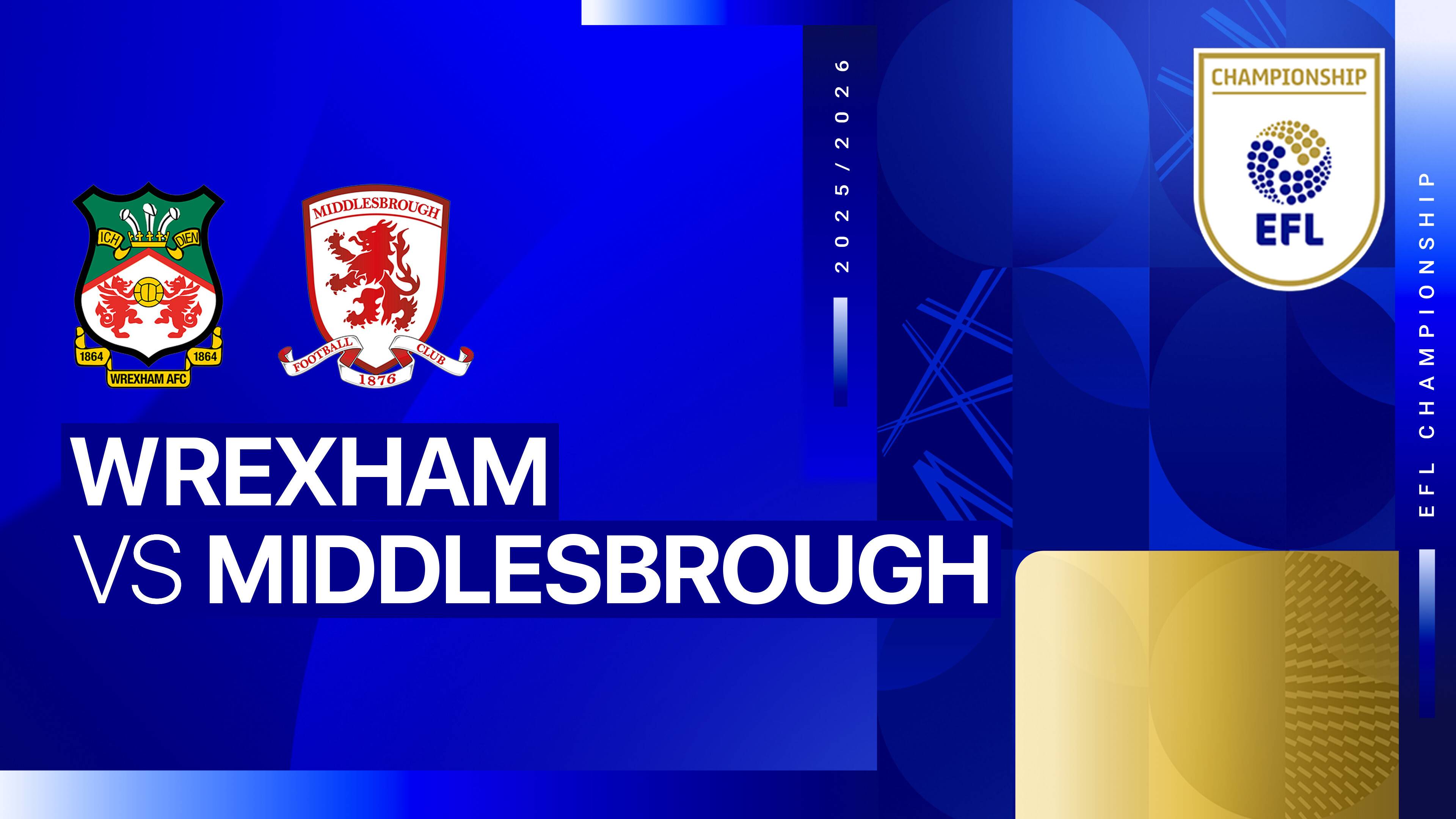 Wrexham FC vs Middlesbrough F.C.