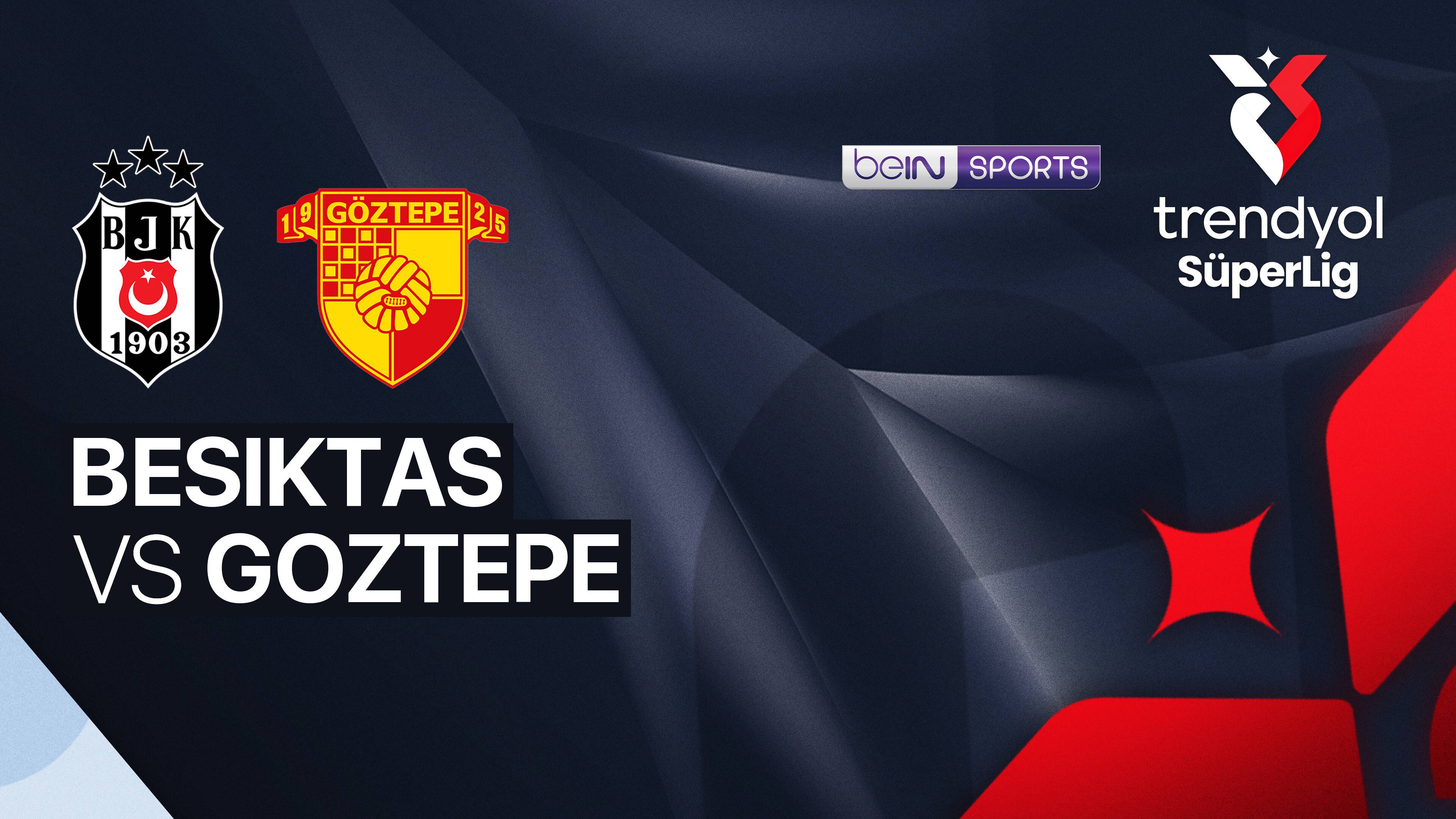 Beşiktaş vs Goztepe