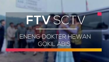 FTV SCTV - Eneng Dokter Hewan Gokil Abis