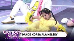 Candu! Yang Lain Berhenti Kelsey  Ngga Berhenti Dance | Wonder Kids Indonesia