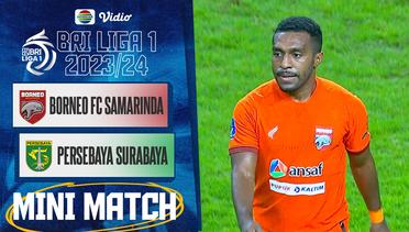 Borneo FC Samarinda VS Persebaya Surabaya - Mini Match | BRI Liga 1 2023/24