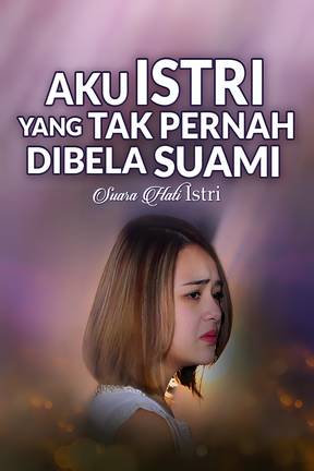 Aku Istri Yang Tak Pernah Dibela Suami